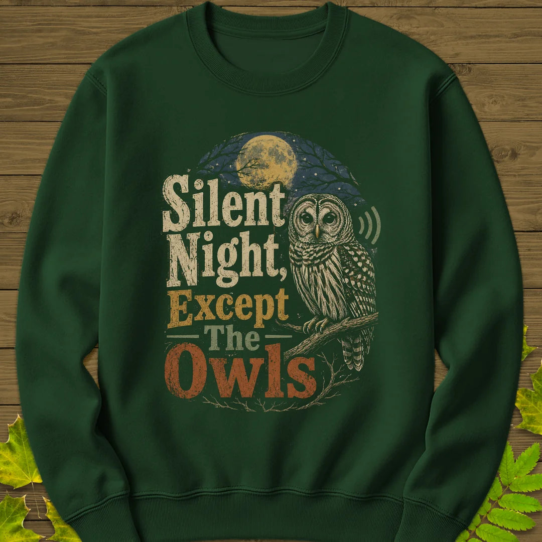 Silent Night Except Owls Sweatshirt in Forest Green