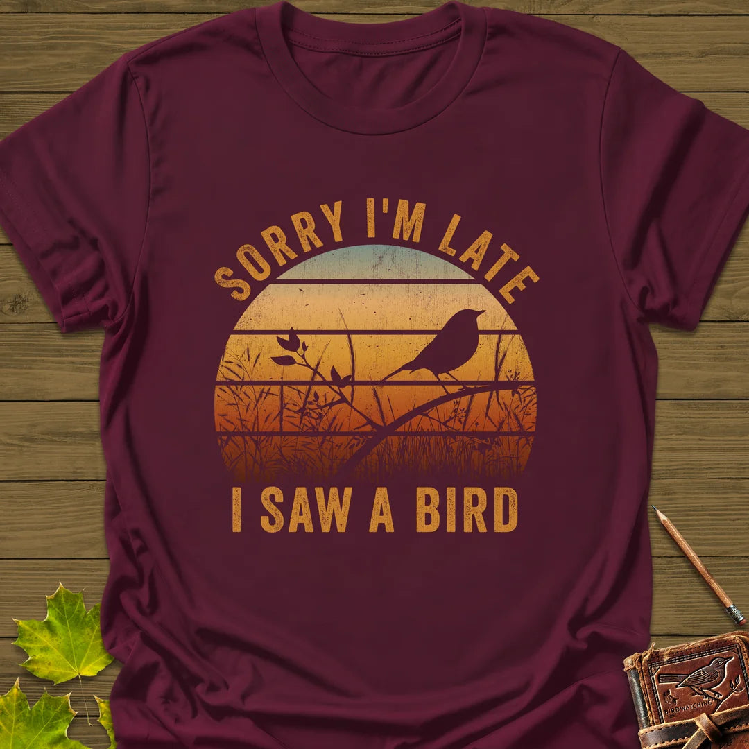 Sorry I'm Late T-Shirt in Maroon
