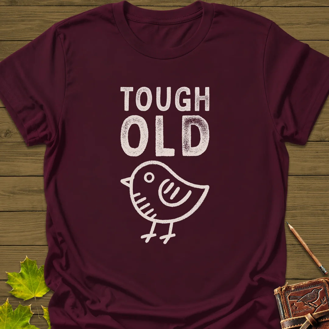 Tough Old Bird T-Shirt in Maroon