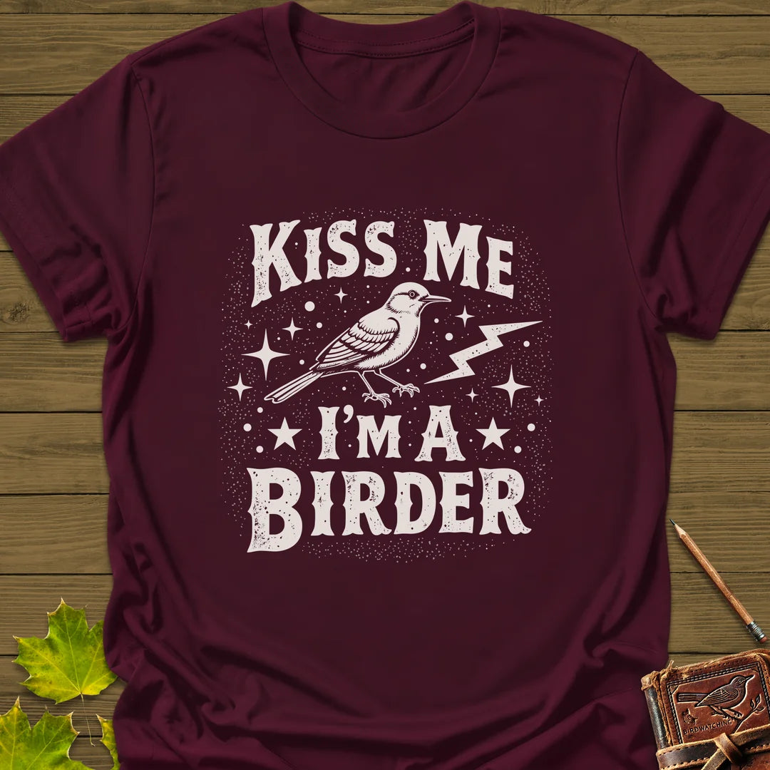 Kiss Me, I'm A Birder T-Shirt in Maroon