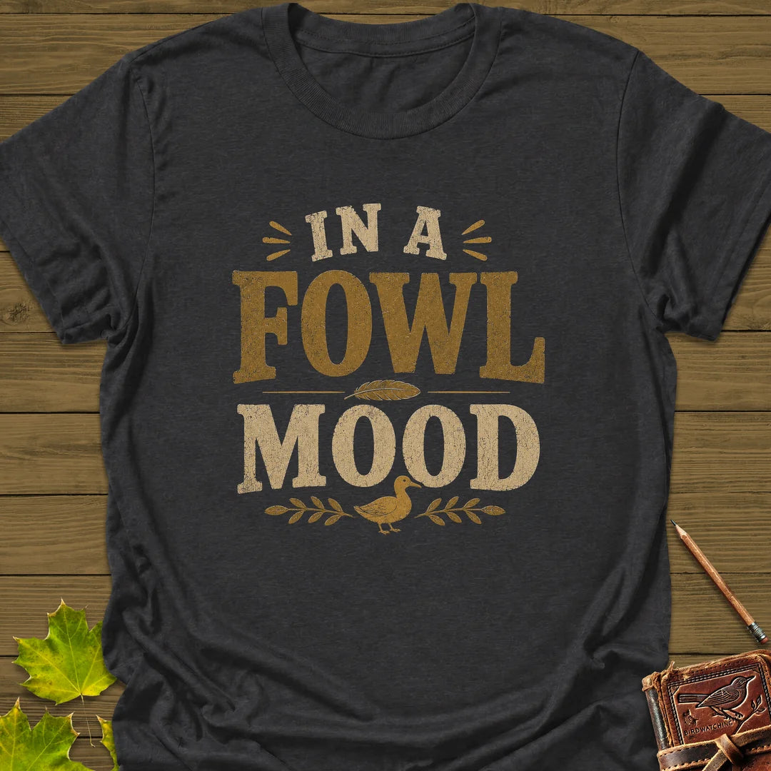 Fowl Mood T-Shirt in Dark Heather