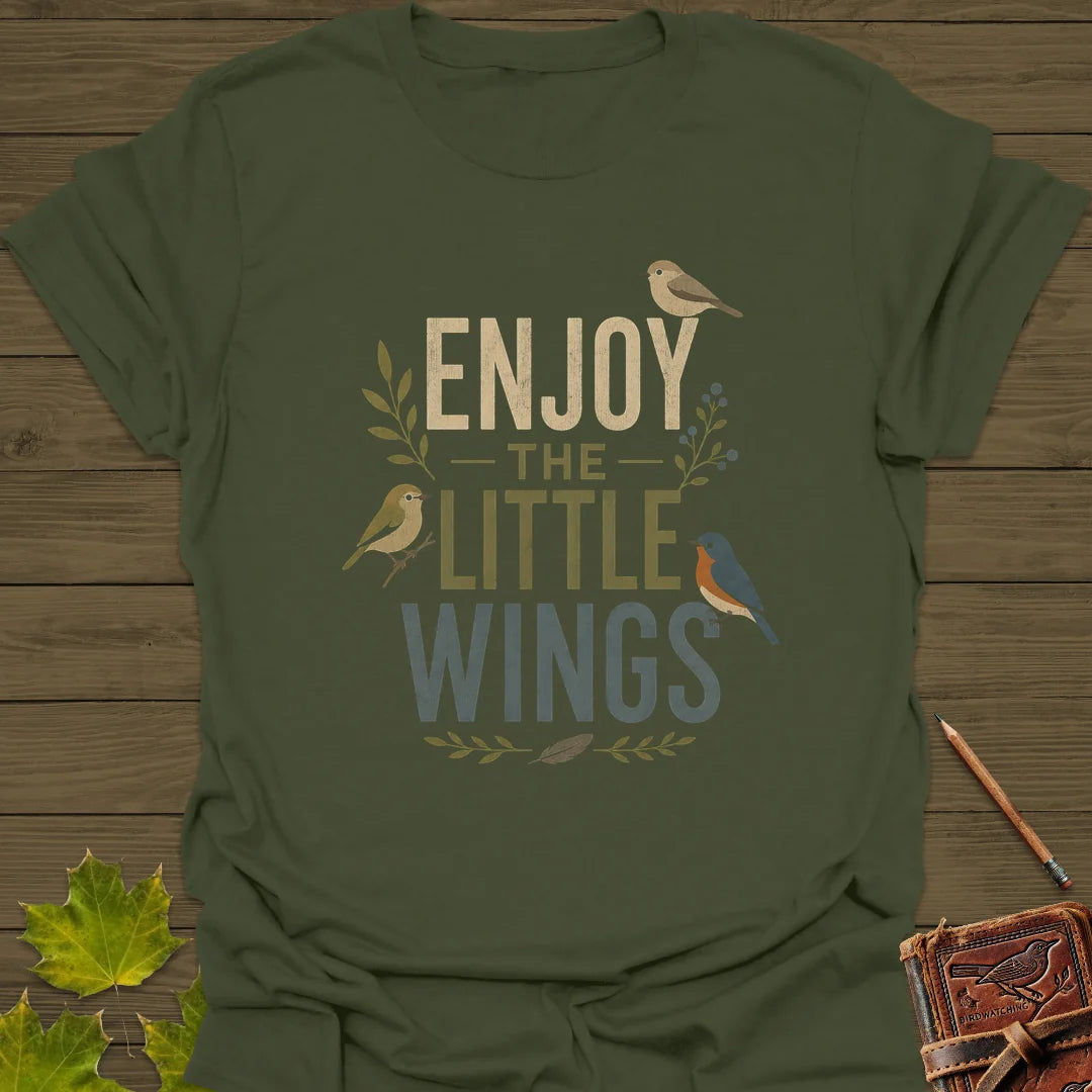 Enjoy The Little Wings T-Shirt in Military Green