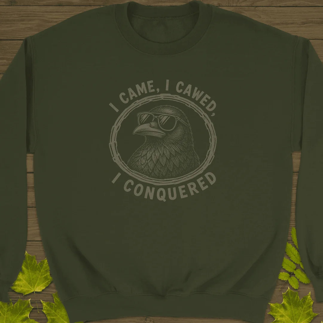 I Came I Cawed Sweatshirt in Military Green