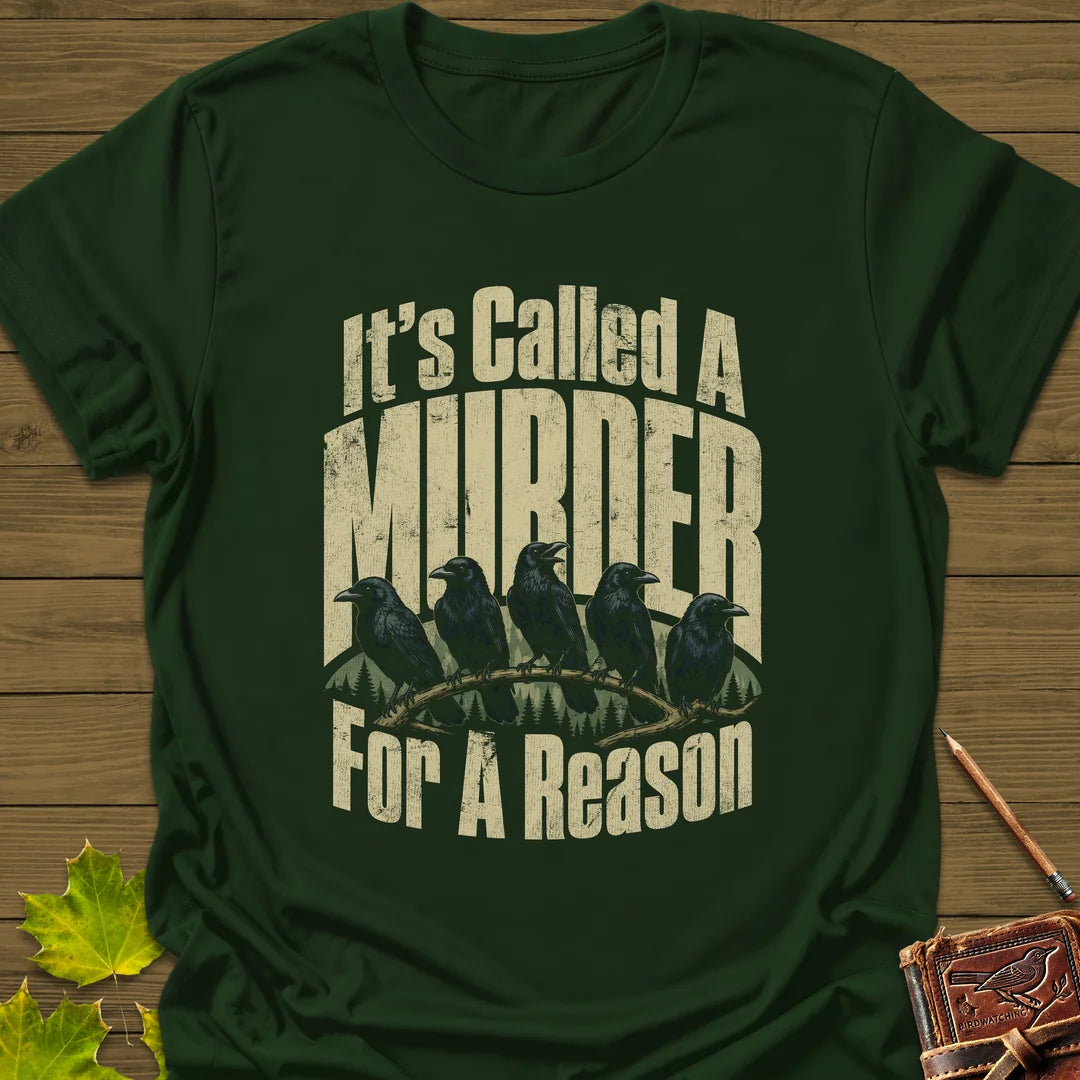 It's Called A Murder T-Shirt in Forest Green