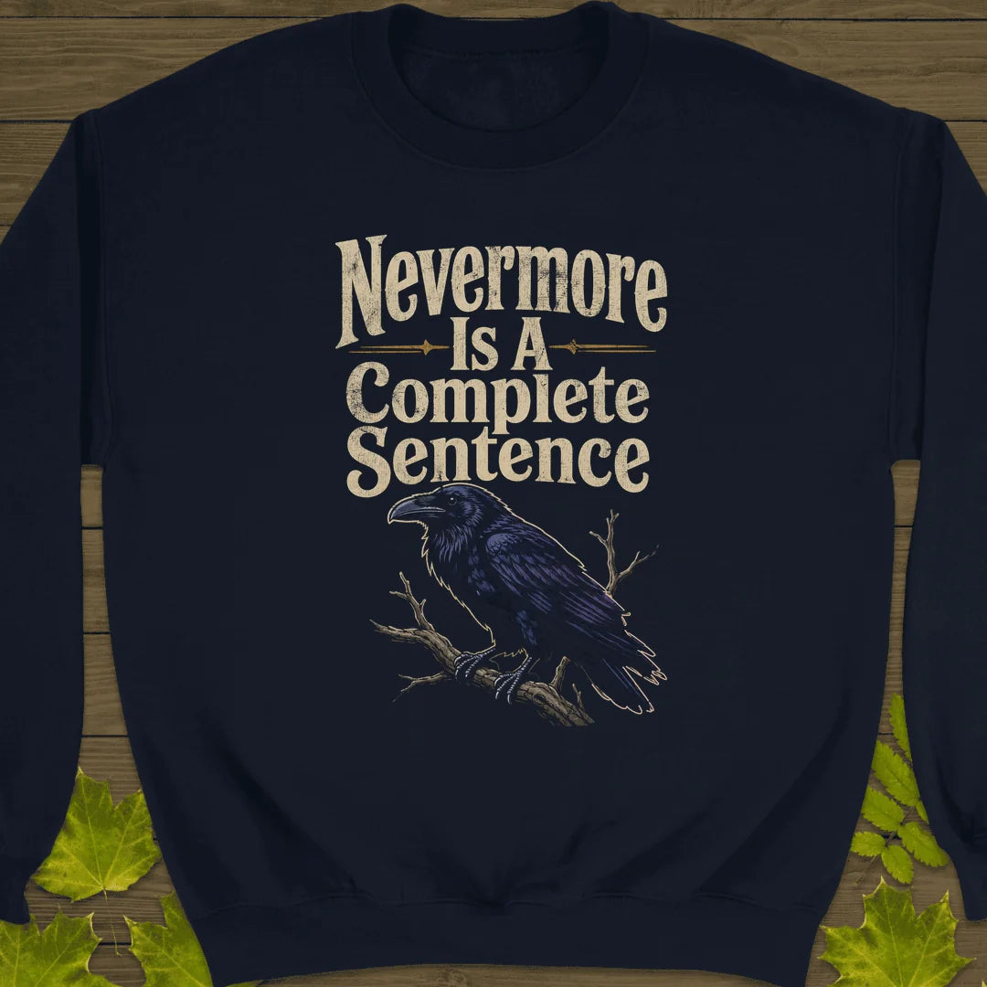 Nevermore Complete Sentence Sweatshirt in Navy