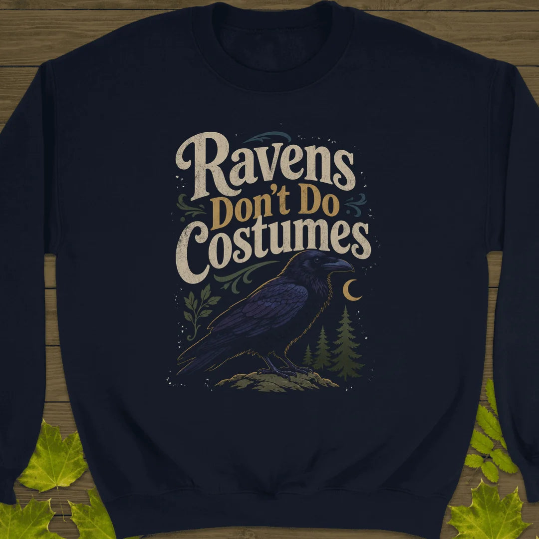 Ravens Don't Do Costumes Sweatshirt in Navy