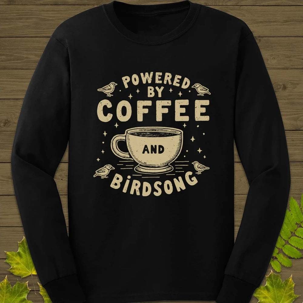 Powered By Coffee and Birdsong Long Sleeve Black