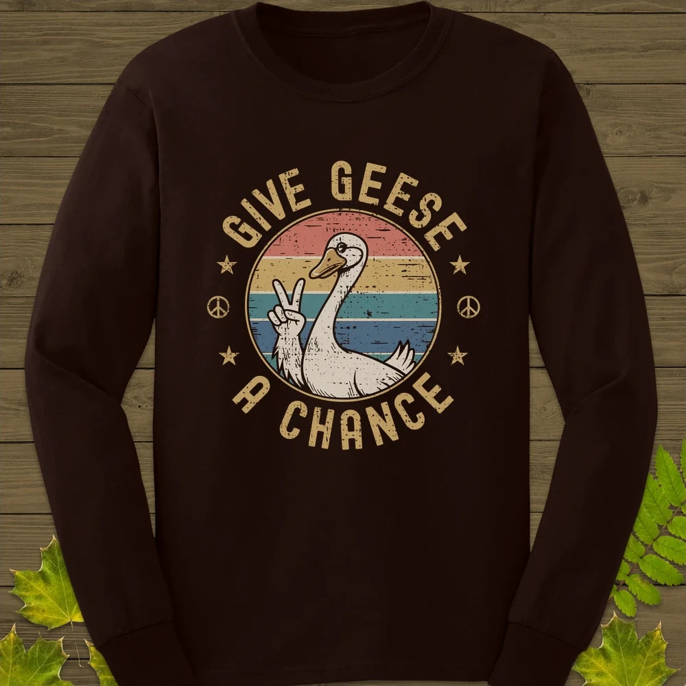 Give Geese A Chance Long Sleeve Dark Chocolate