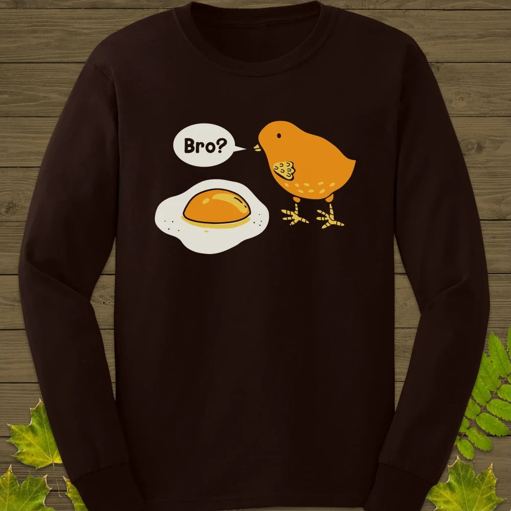 Bro? Chick and Egg Long Sleeve Dark Chocolate