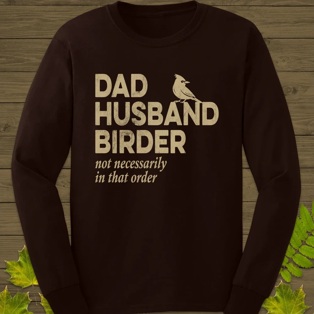 Dad, Husband, Birder Long Sleeve Dark Chocolate