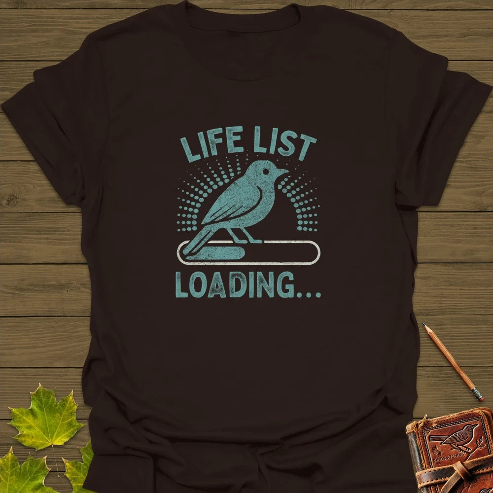 Life List Loading T-Shirt Dark Chocolate
