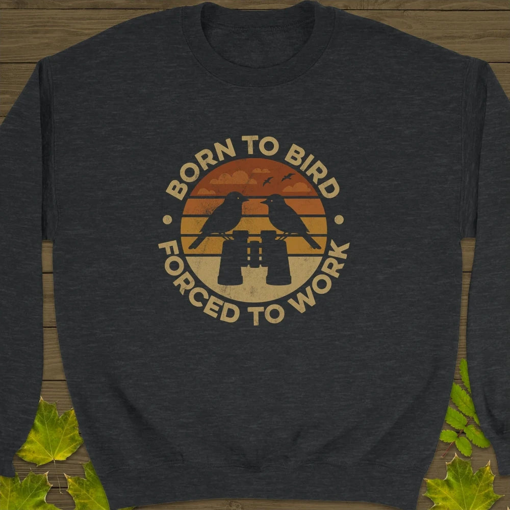 Born To Bird Crewneck Sweatshirt Dark Heather