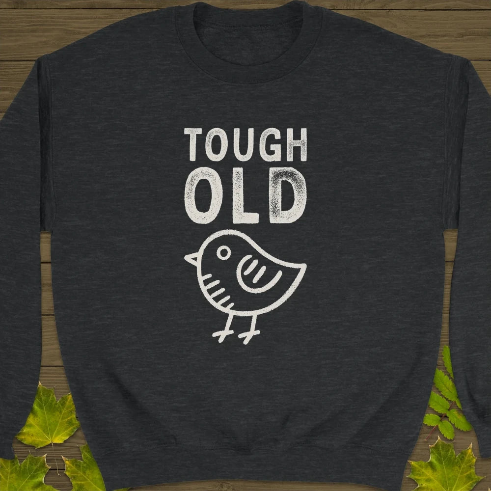 Tough Old Bird Crewneck Sweatshirt Dark Heather