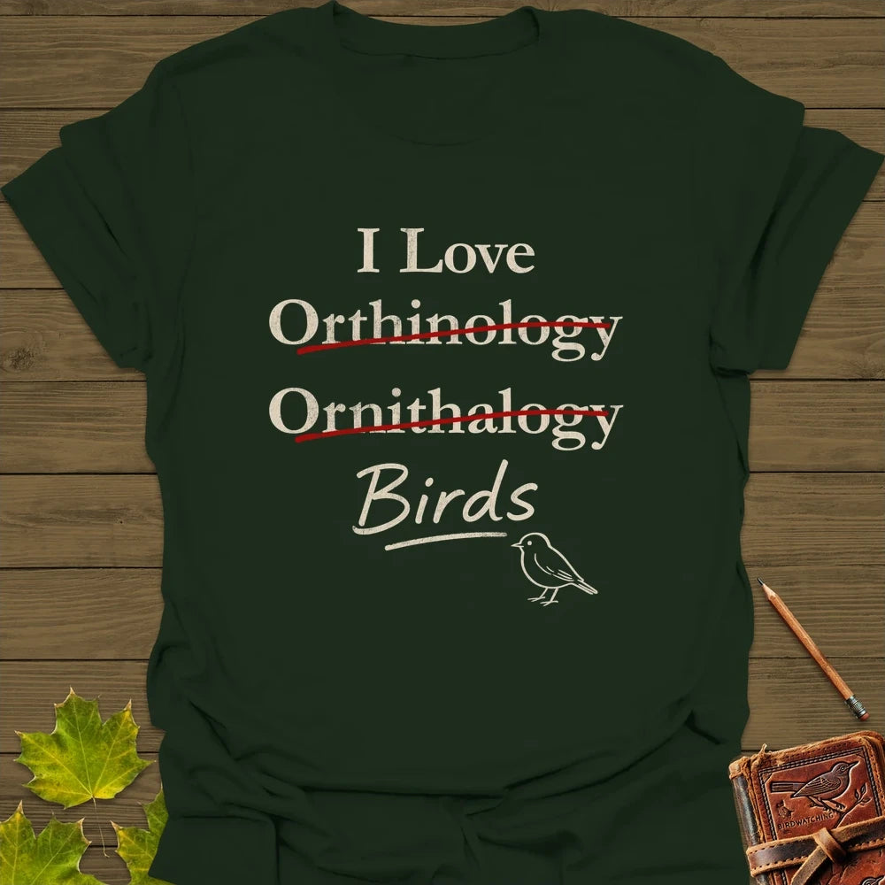 I Love Orthinology T-Shirt Forest Green