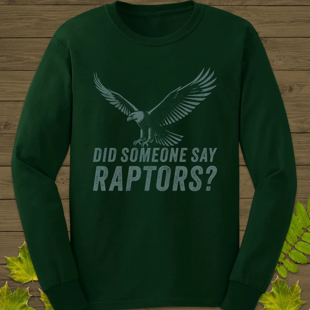 Say Raptors Long Sleeve Forest Green