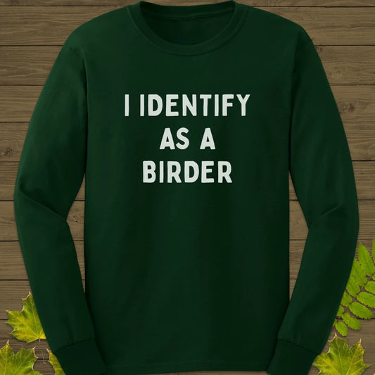 Identify As A Birder Long Sleeve Forest Green