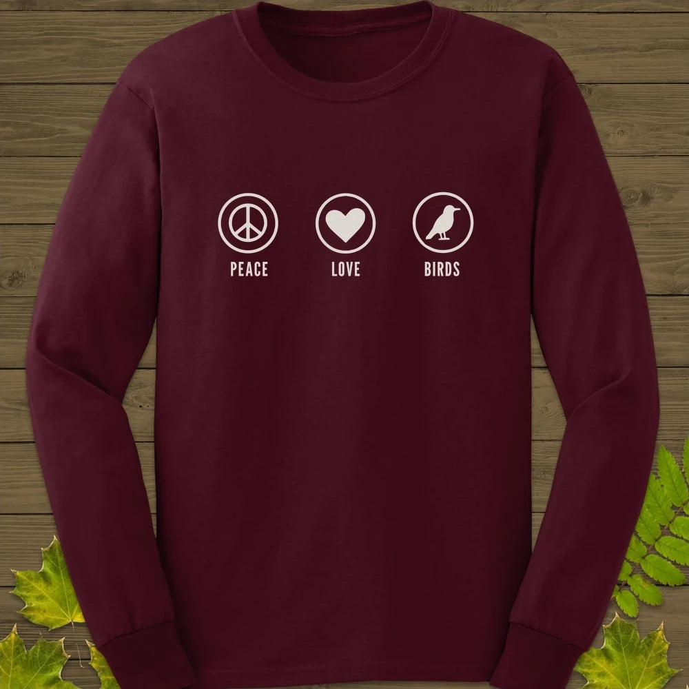 Peace, Love, Birds Long Sleeve Maroon