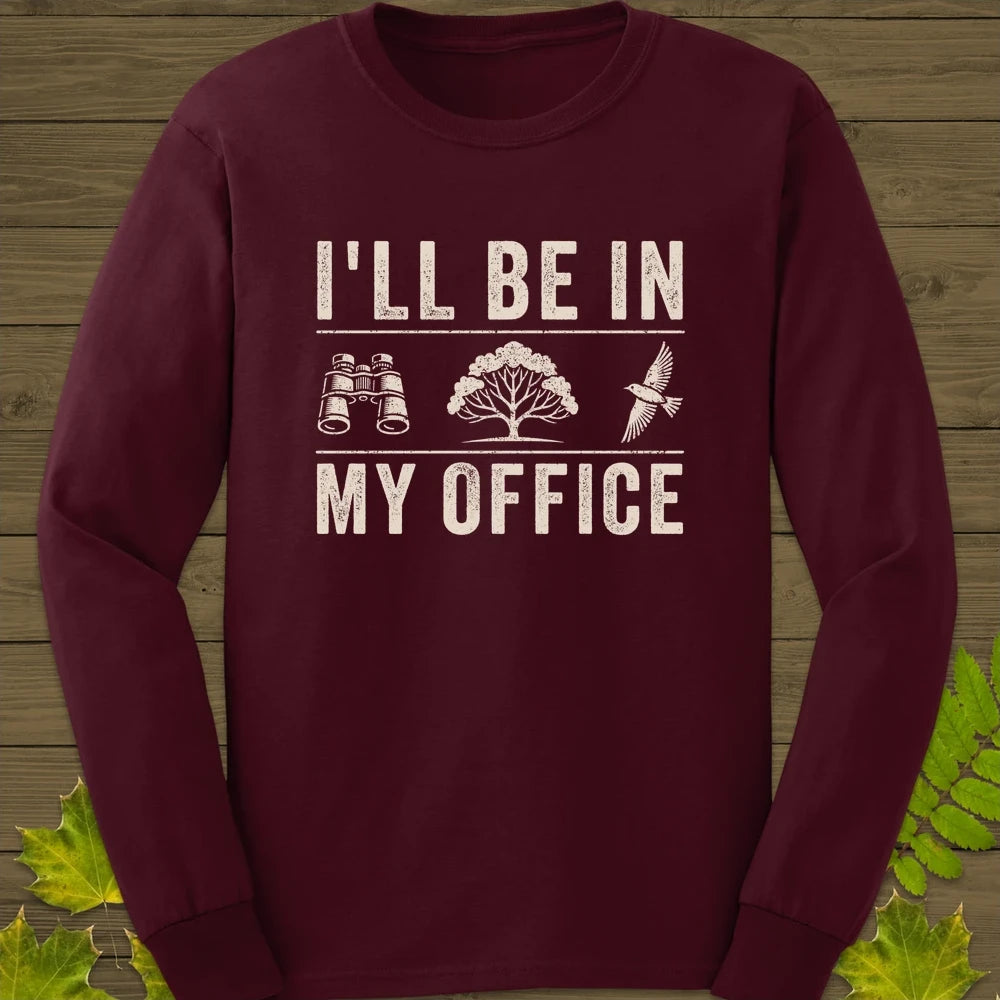 In My Office Long Sleeve Maroon