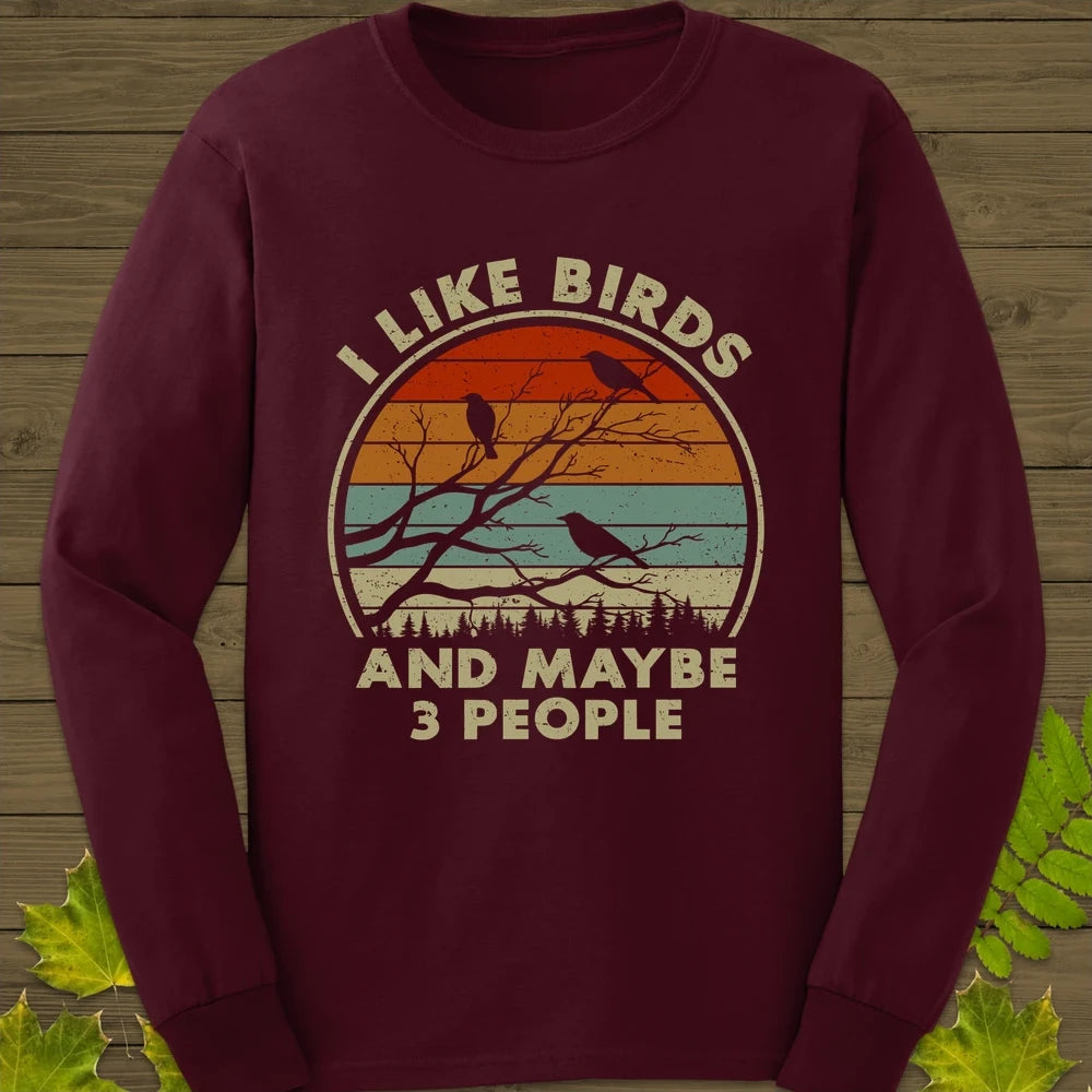 I Like Birds Long Sleeve Maroon