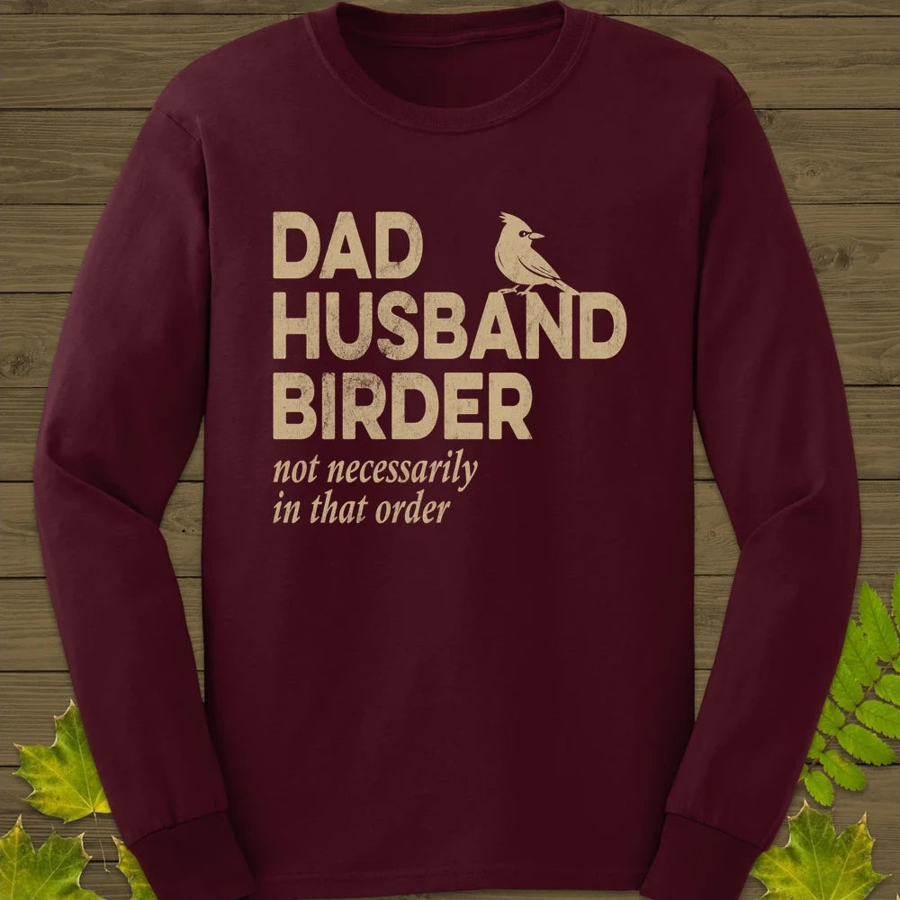 Dad, Husband, Birder Long Sleeve Maroon