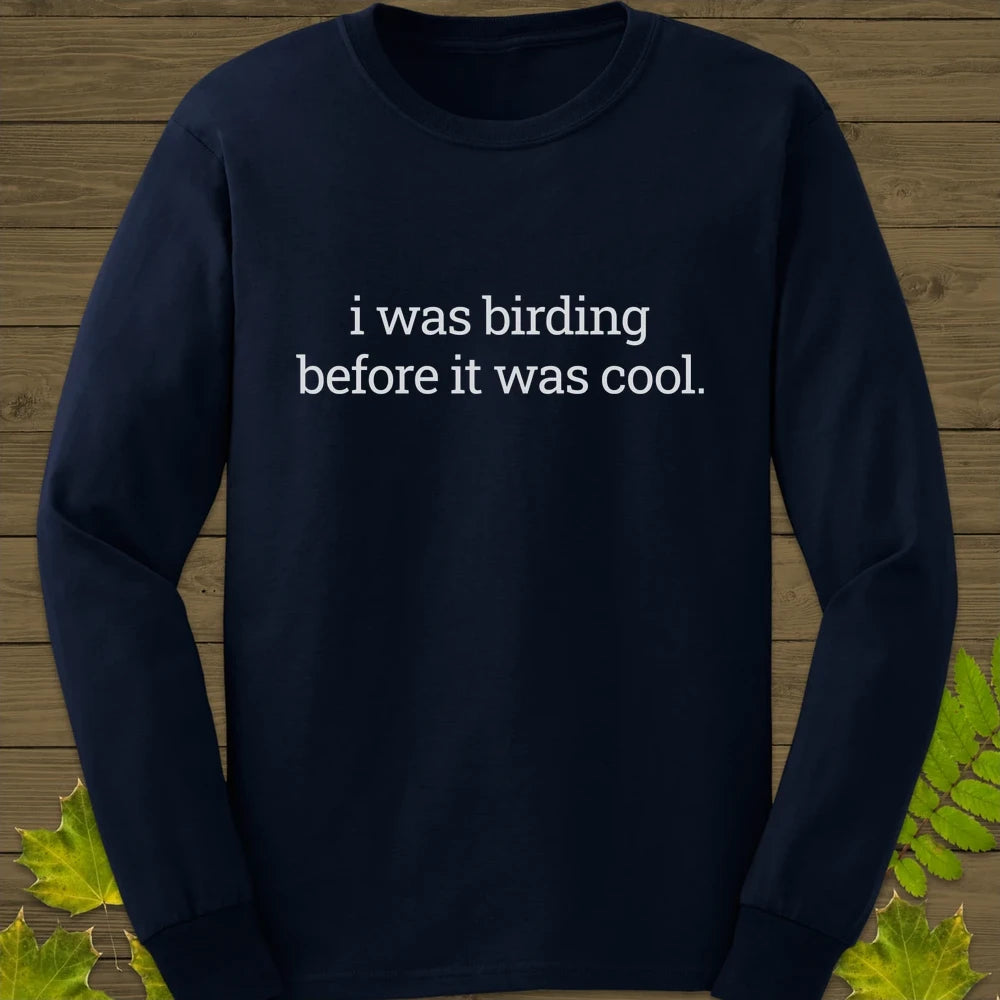 Birding Before It Was Cool Long Sleeve Navy