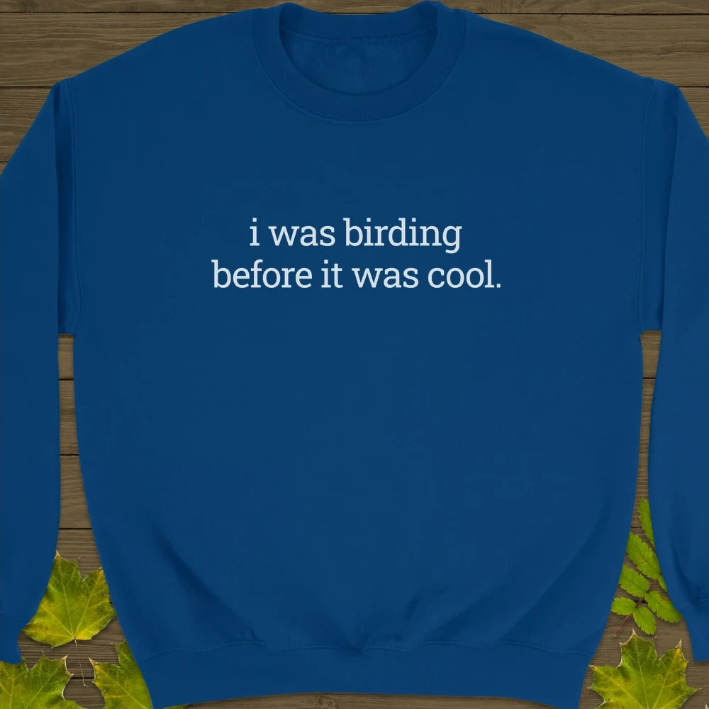 Birding Before It Was Cool Crewneck Sweatshirt Royal