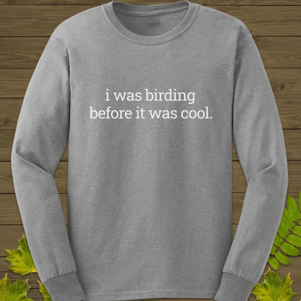Birding Before It Was Cool Long Sleeve Sport Grey