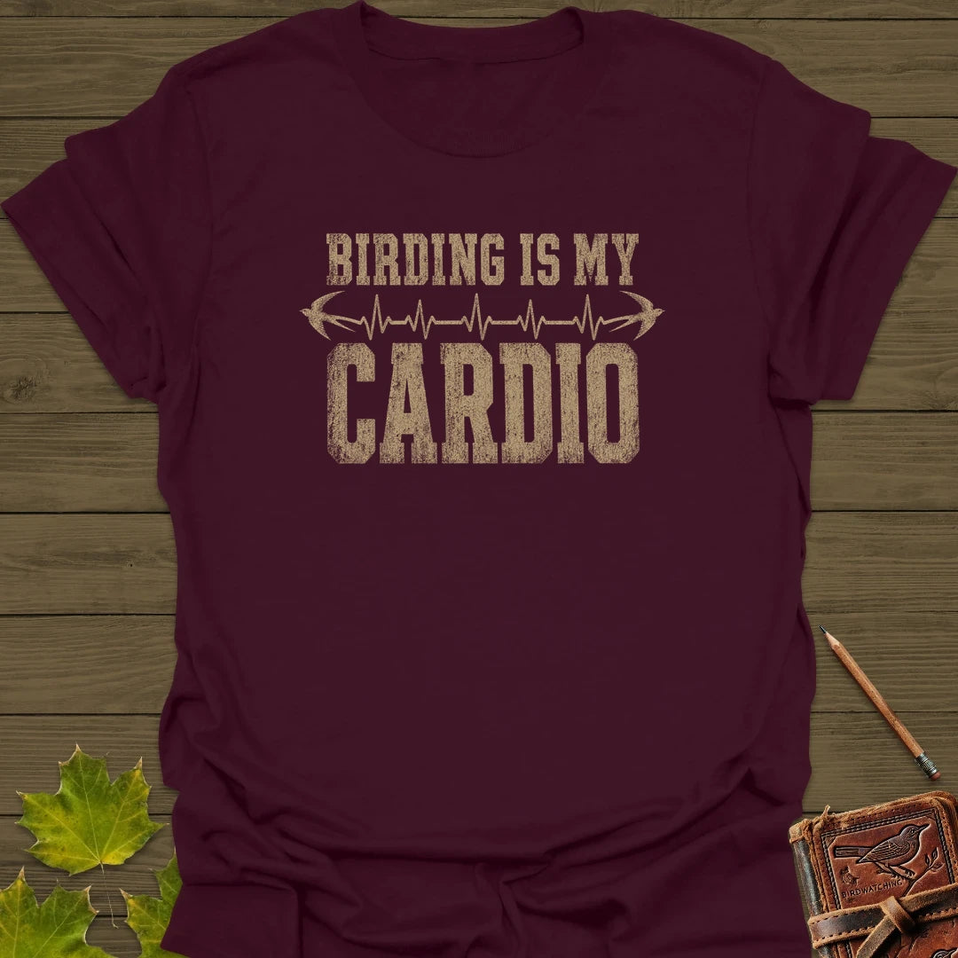 Birding Is My Cardio T-Shirt Maroon