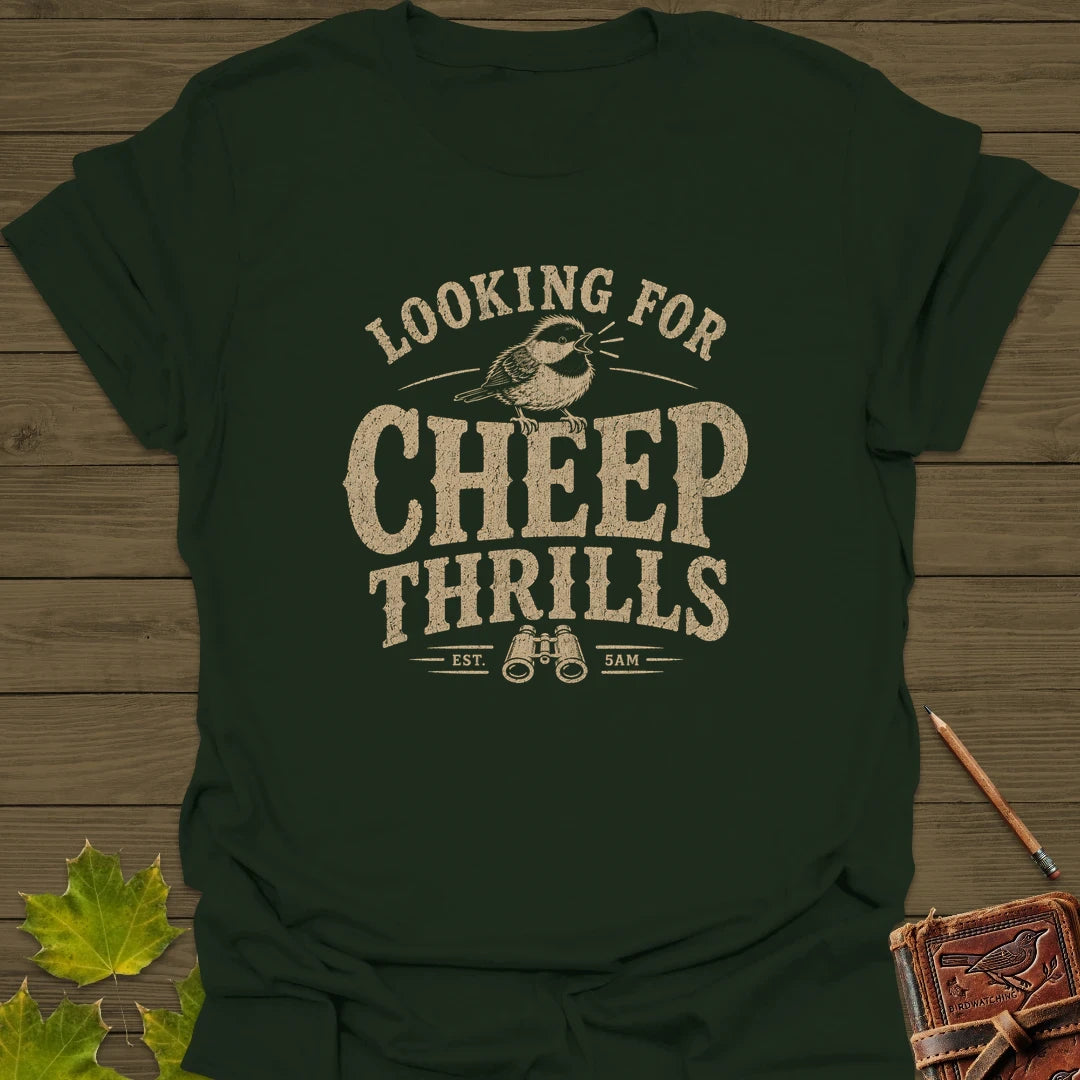 Cheep Thrills T-Shirt Forest Green