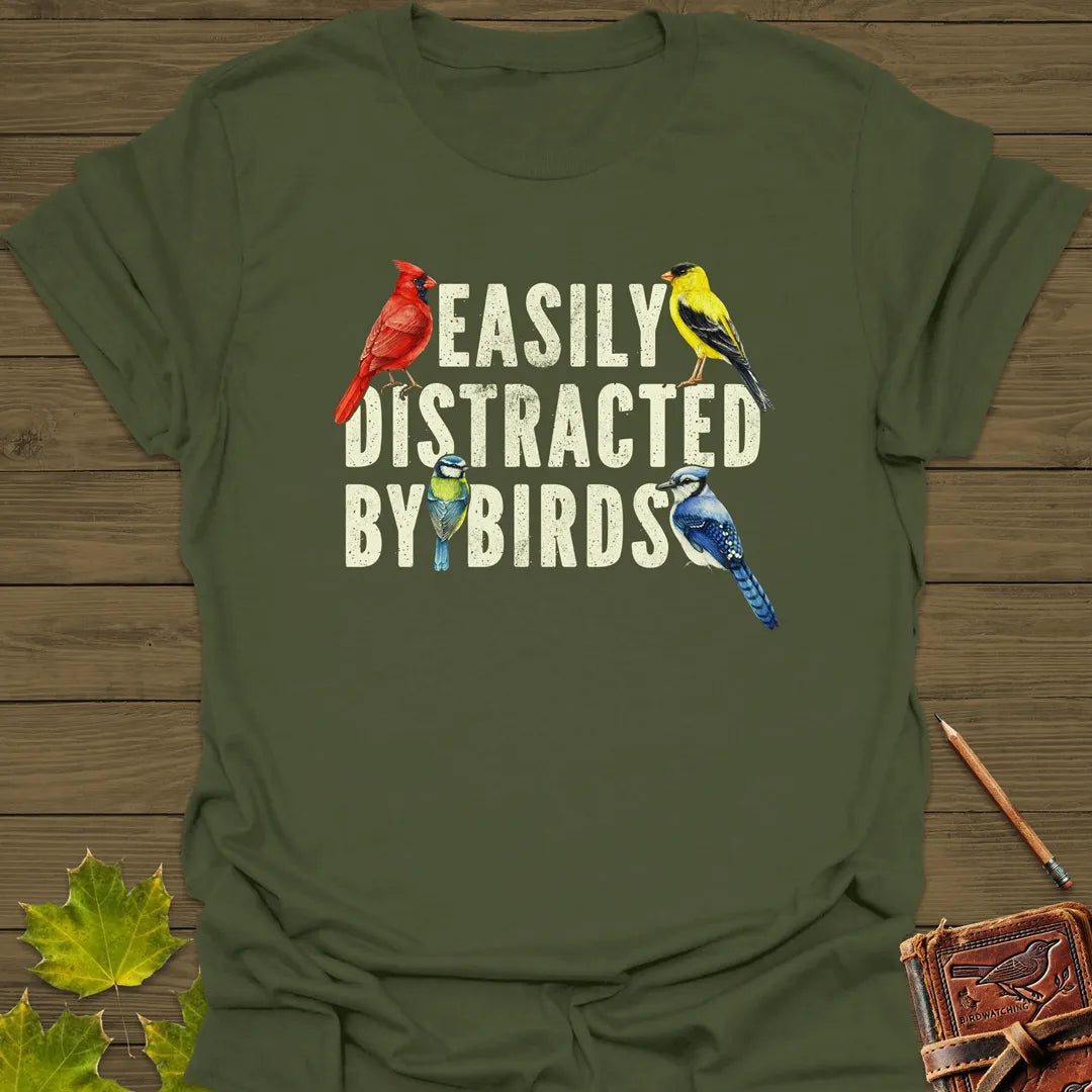 Easily Distracted By Birds T-Shirt Military Green