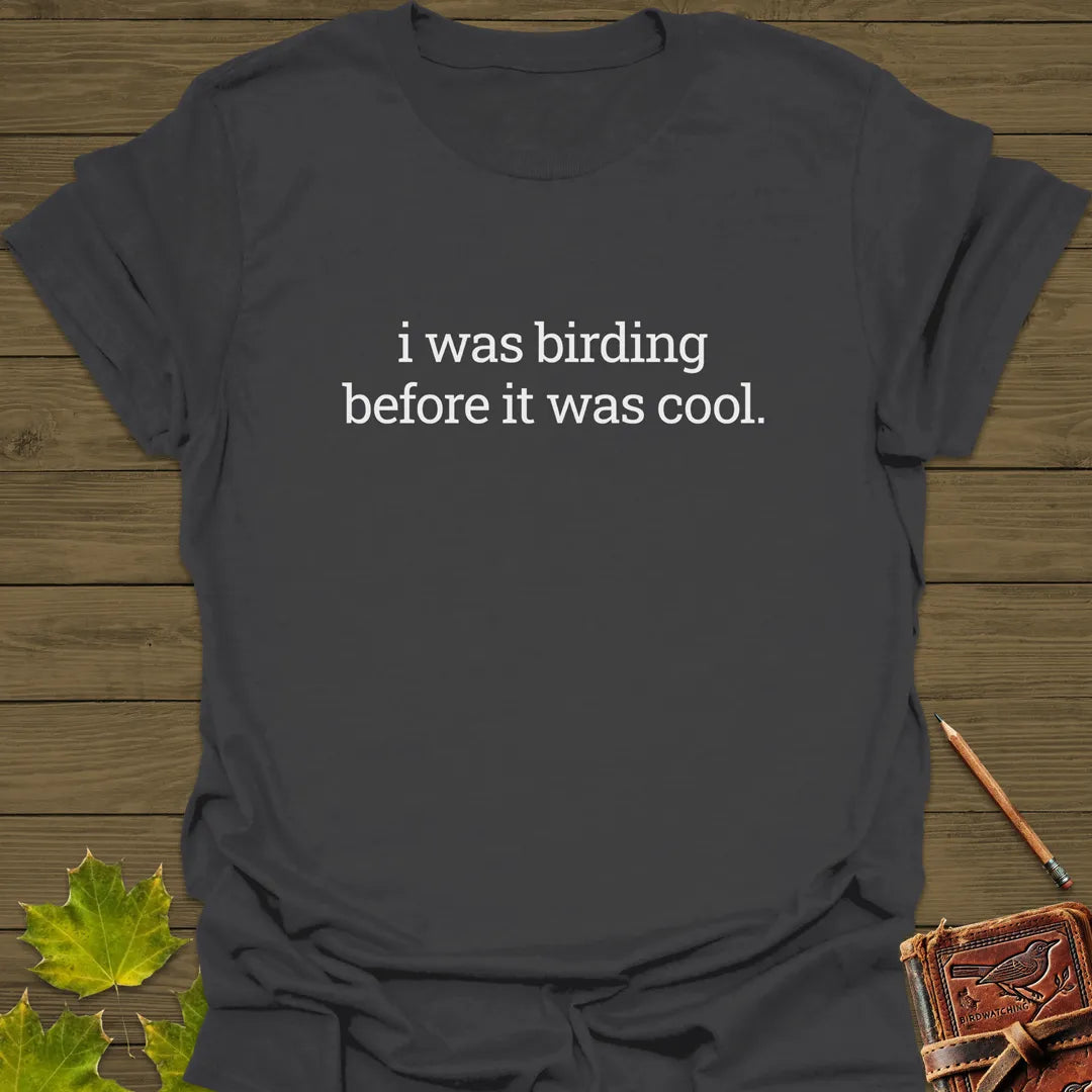 Birding Before It Was Cool T-Shirt Charcoal