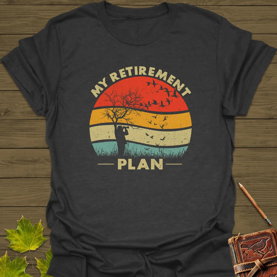 My Retirement Plan Birding T-Shirt Dark Heather