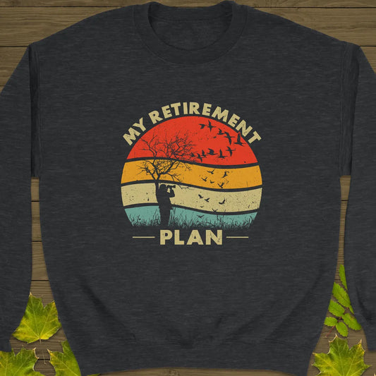 My Retirement Plan Crewneck Sweatshirt Dark Heather