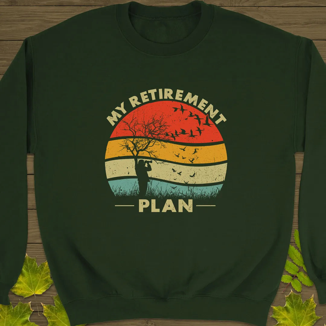 My Retirement Plan Crewneck Sweatshirt Forest Green
