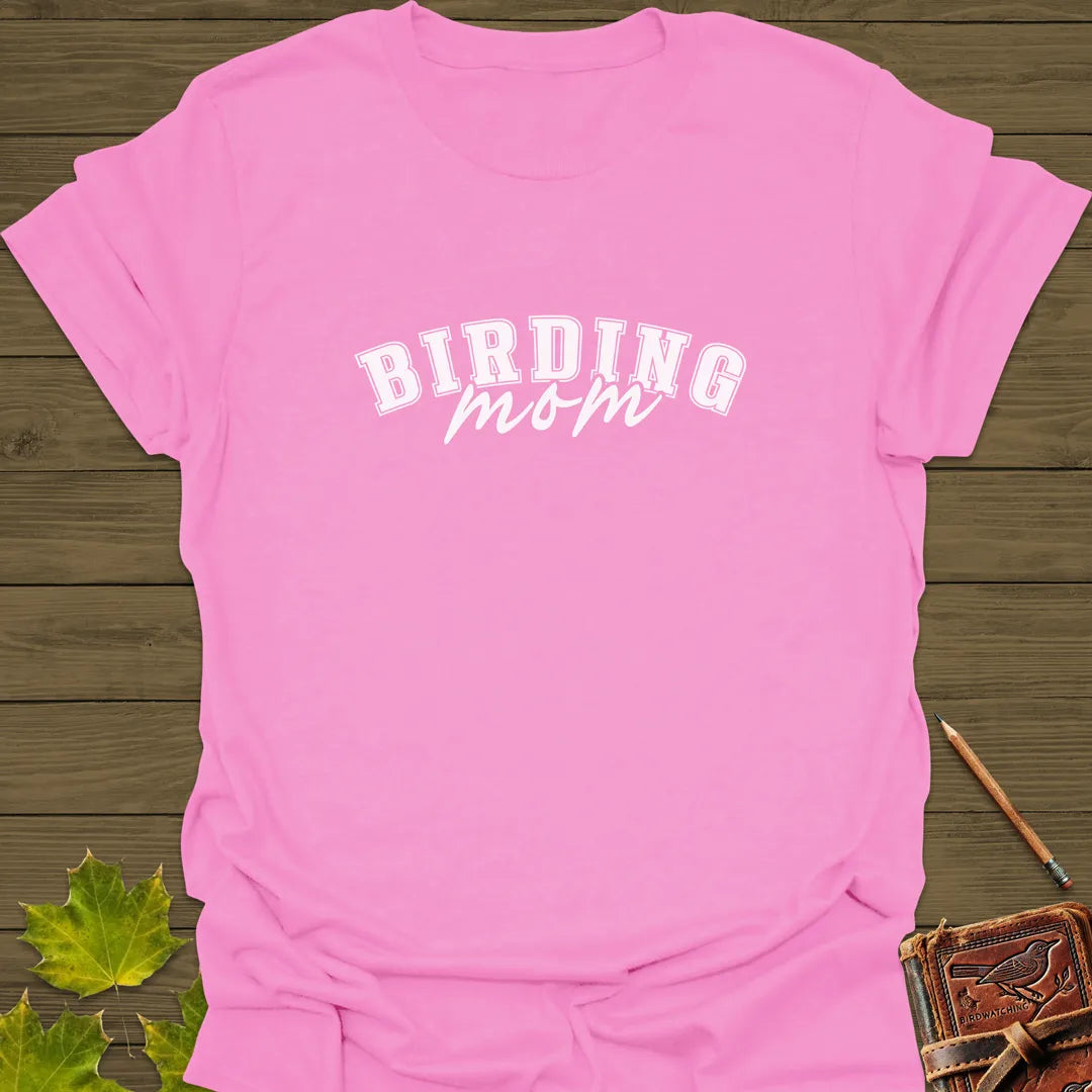 Birding Mom T-Shirt Azalea