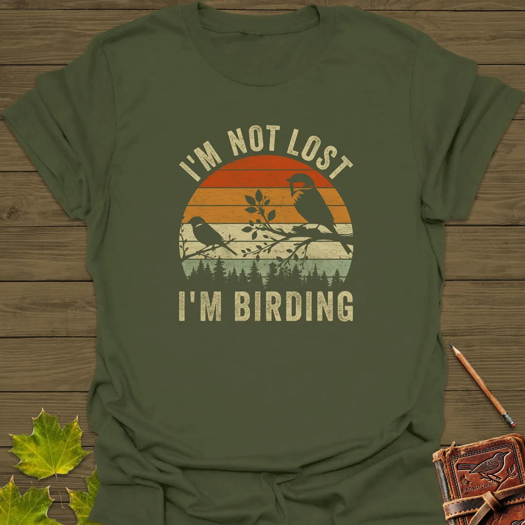 Not Lost, Birding T-Shirt Military Green