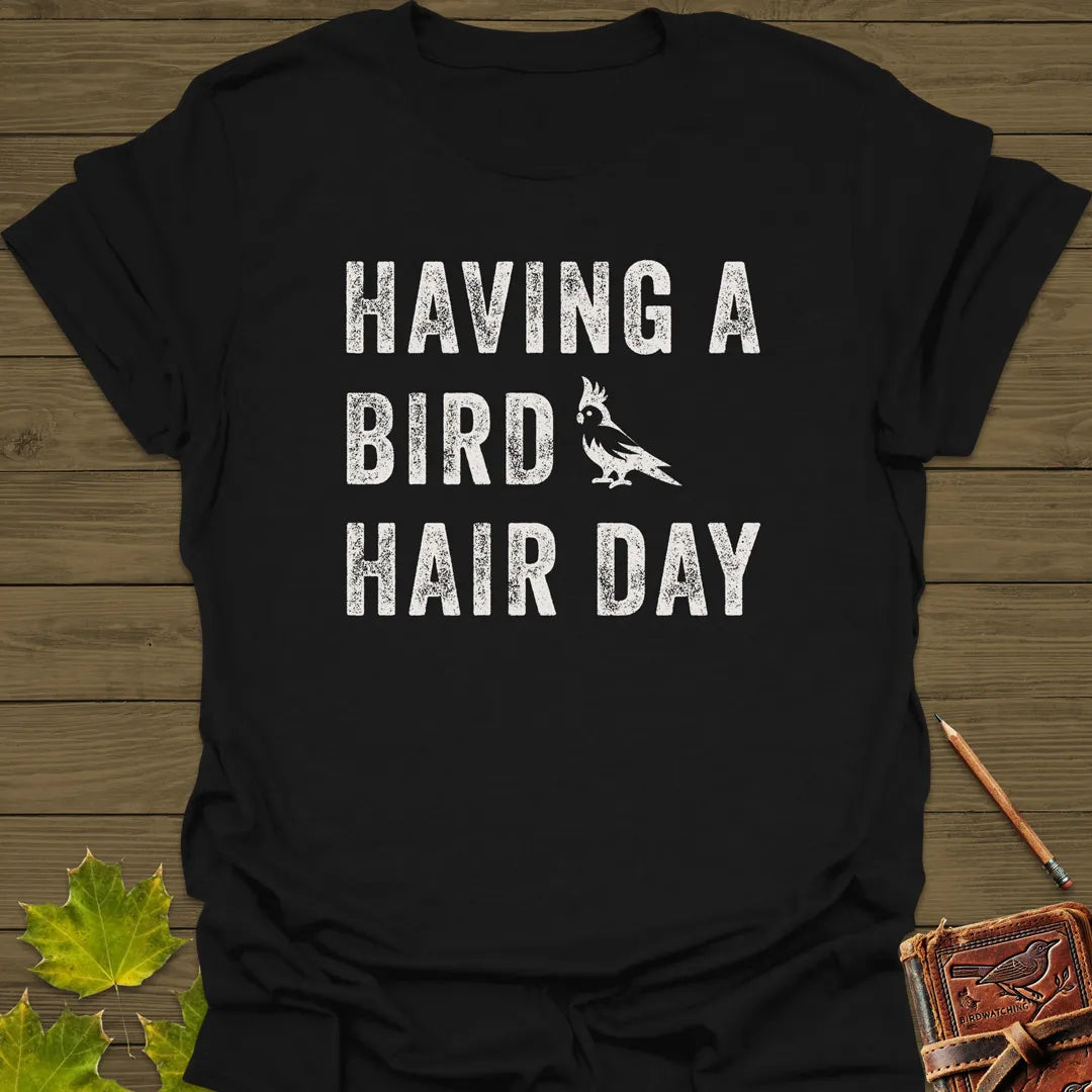 Bird Hair Day Pun T-Shirt Black