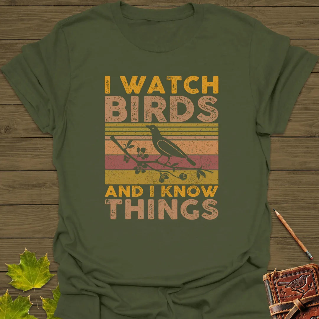 Watch Birds, Know Things T-Shirt Military Green