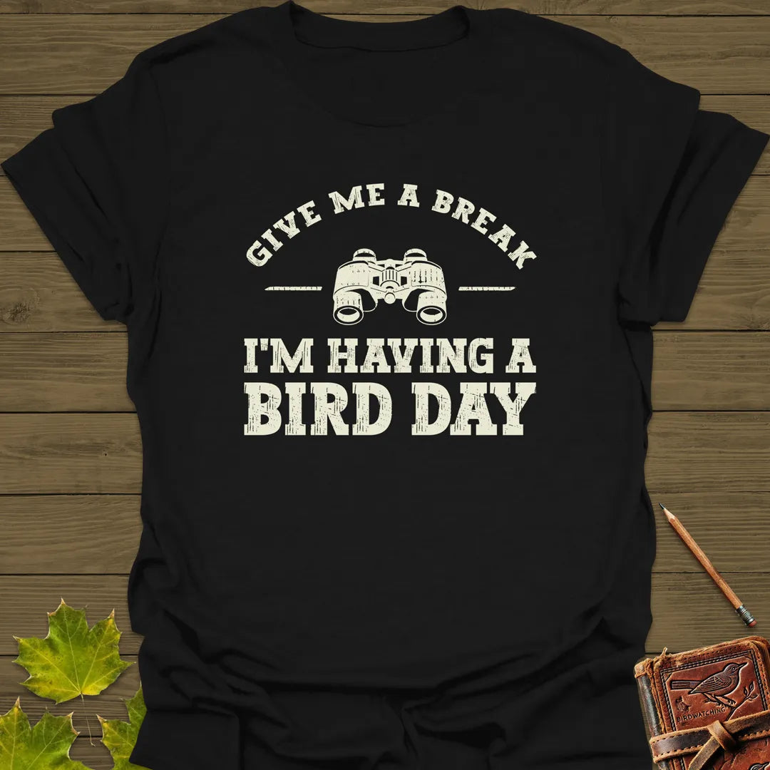 Having A Bird Day Birding T-Shirt Black
