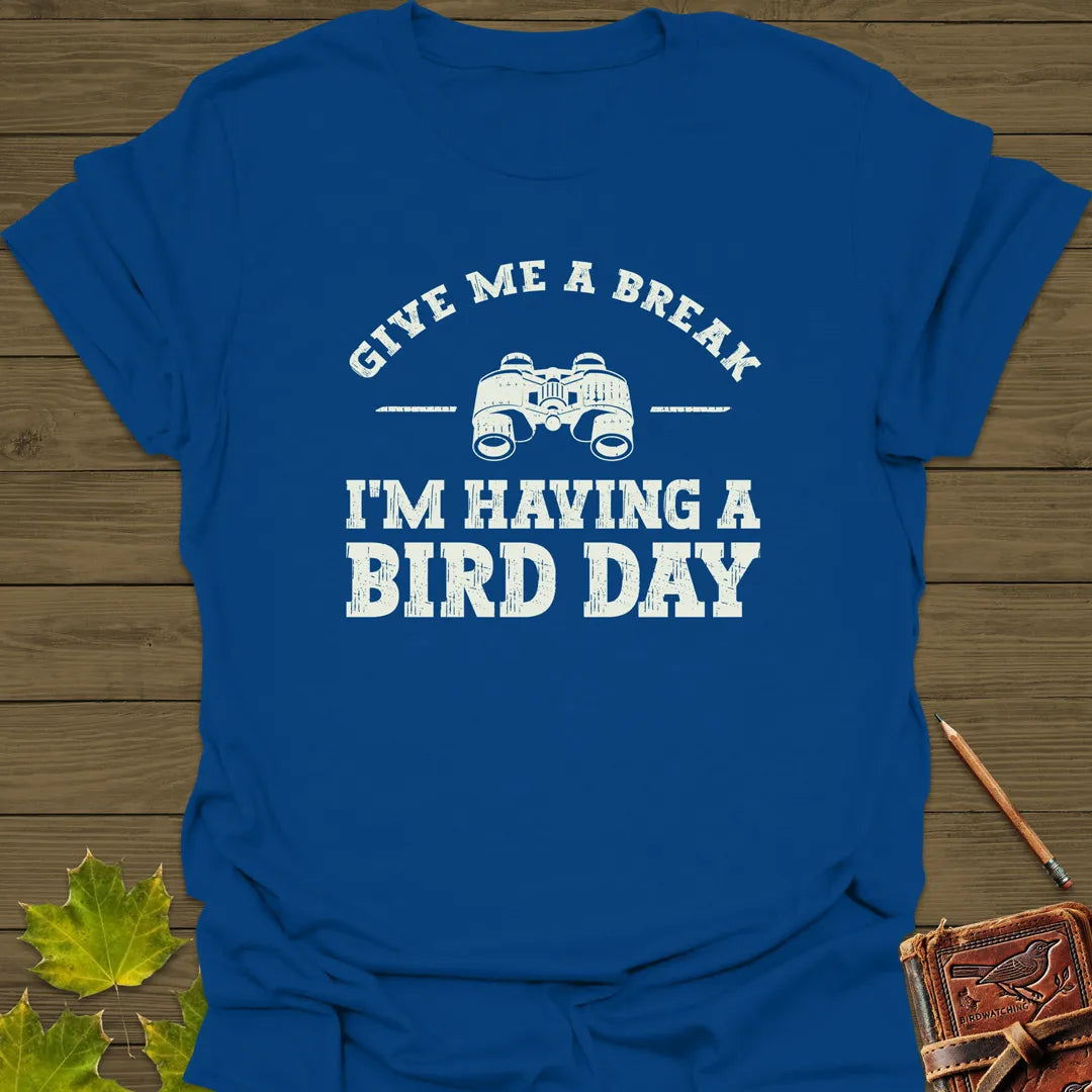 Having A Bird Day Birding T-Shirt Royal