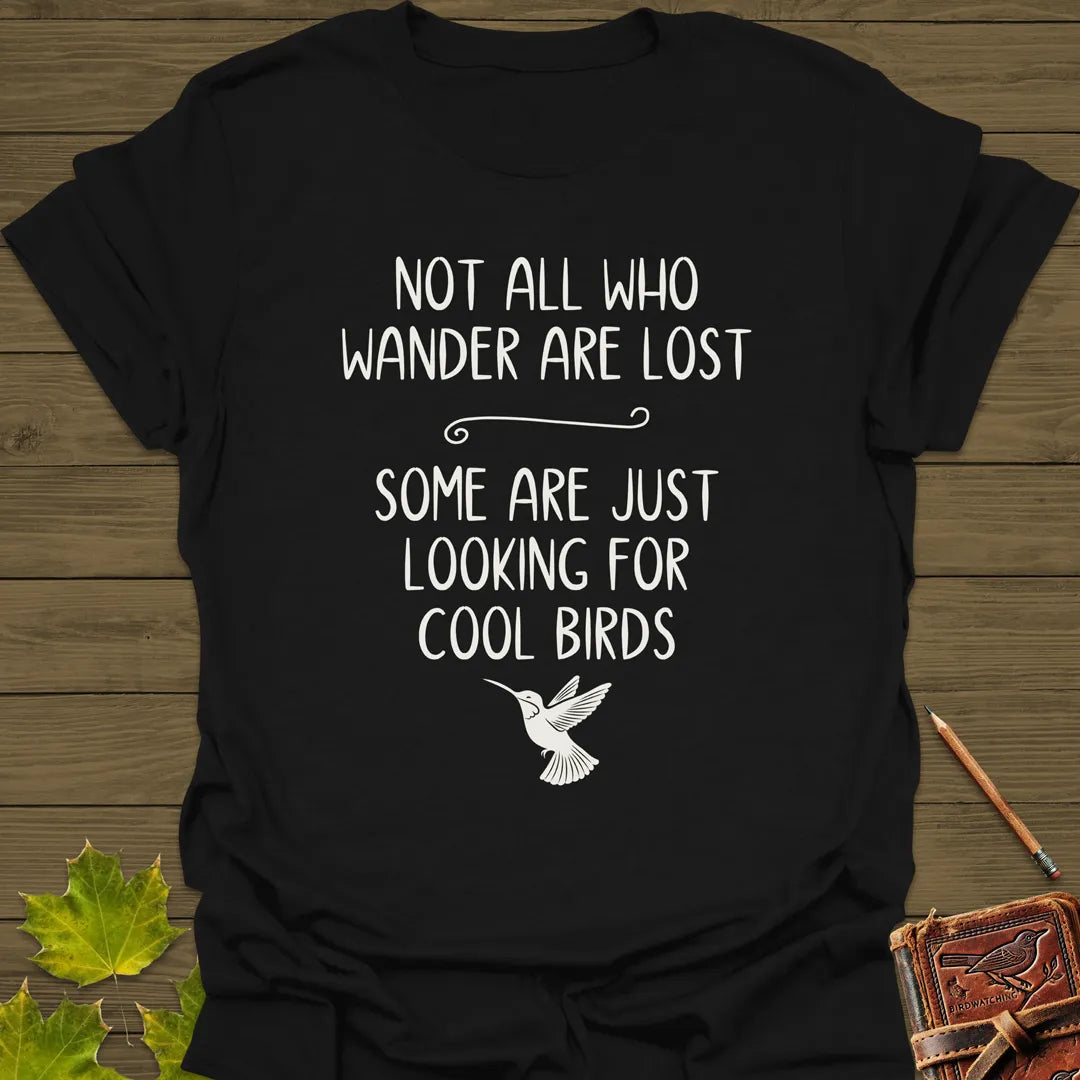 Looking For Cool Birds T-Shirt
