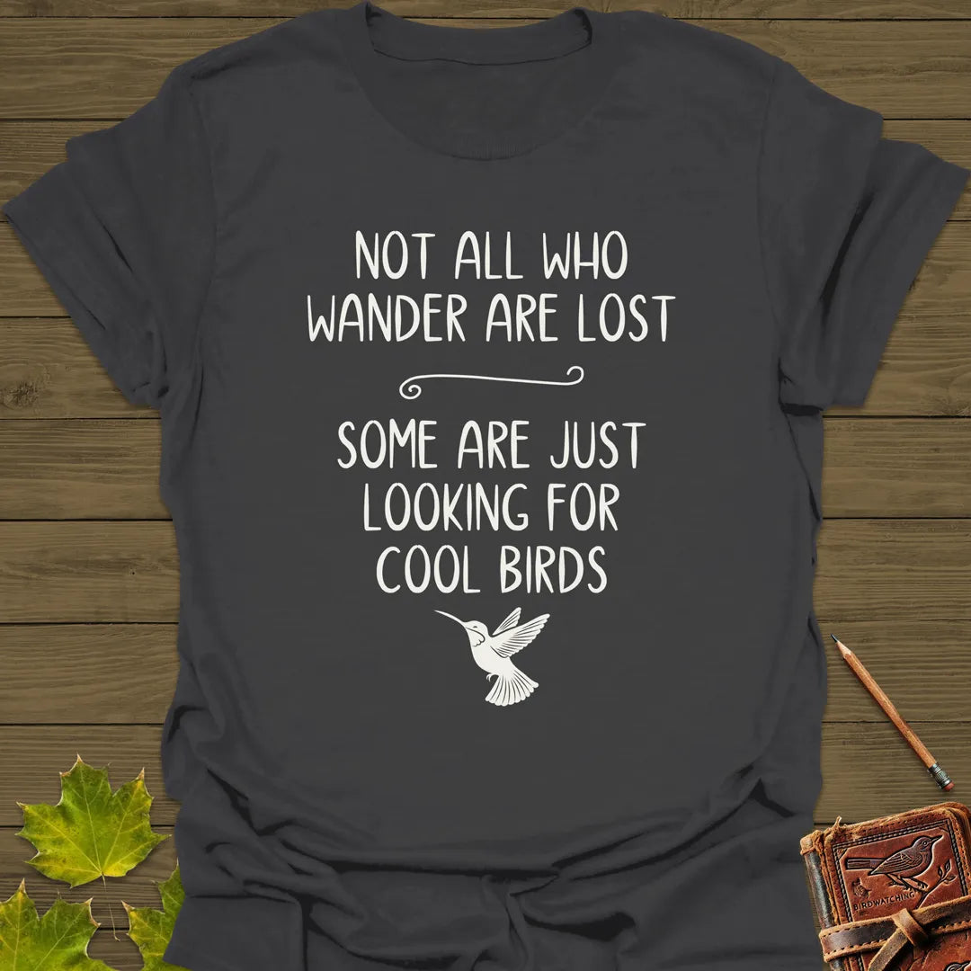 Looking For Cool Birds T-Shirt