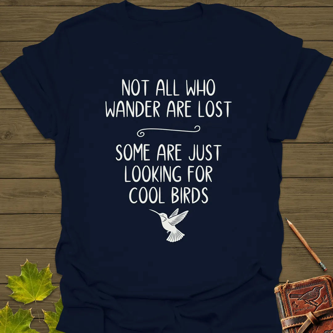 Looking For Cool Birds T-Shirt