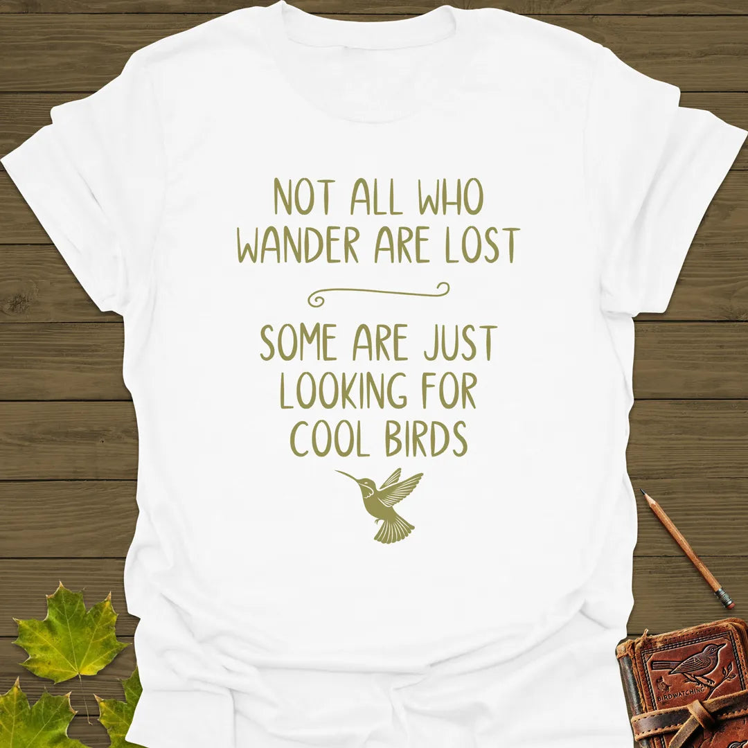 Looking For Cool Birds T-Shirt
