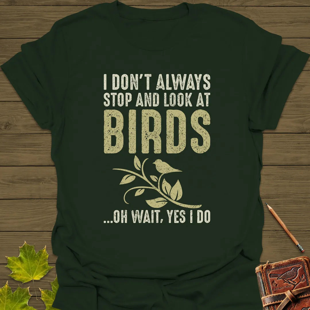 Stop For Birds T-Shirt