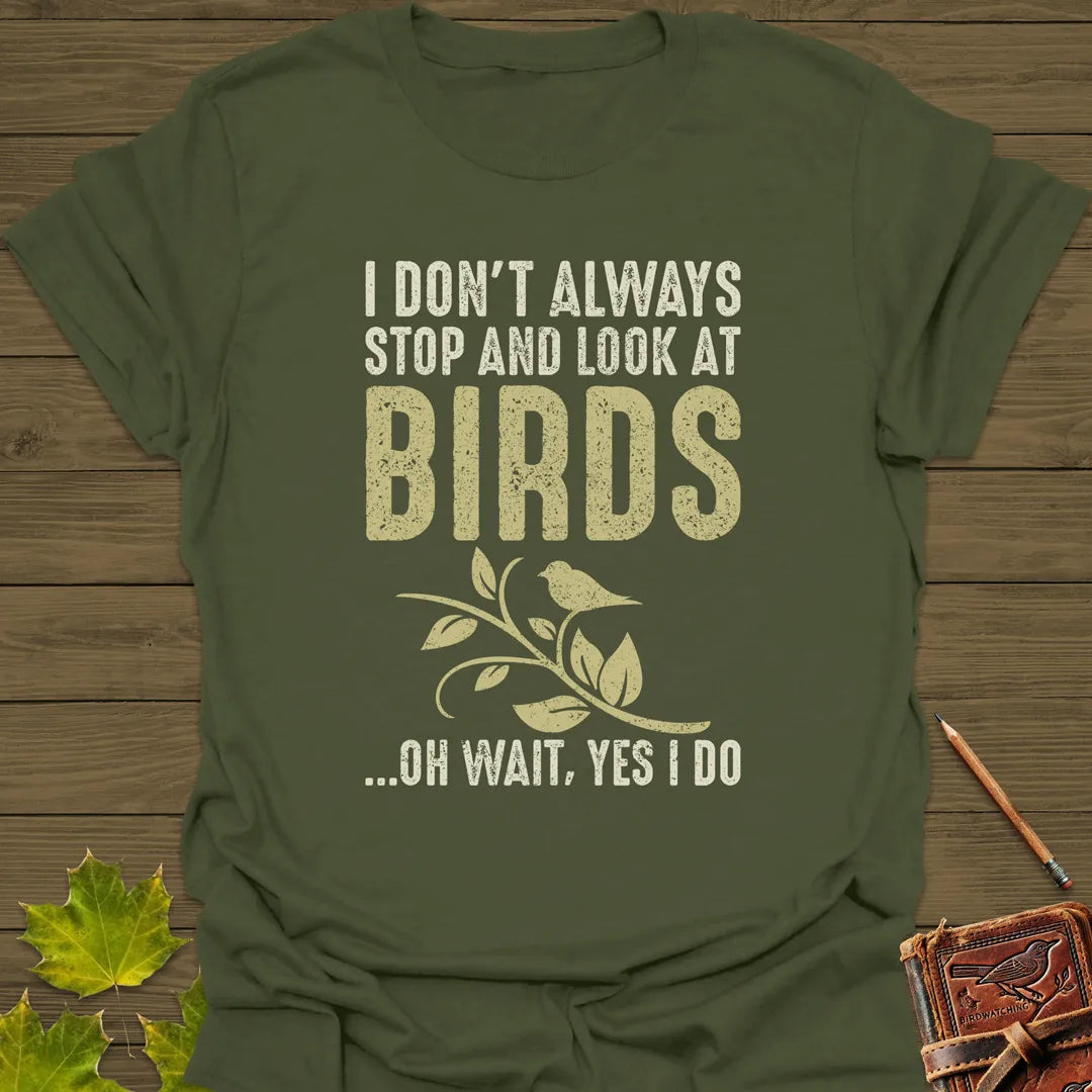 Stop For Birds T-Shirt