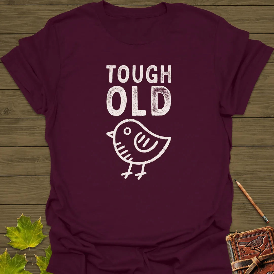 Tough Old Bird T-Shirt Maroon