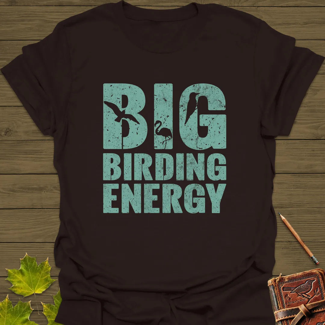 Big Birding Energy T-Shirt Dark Chocolate