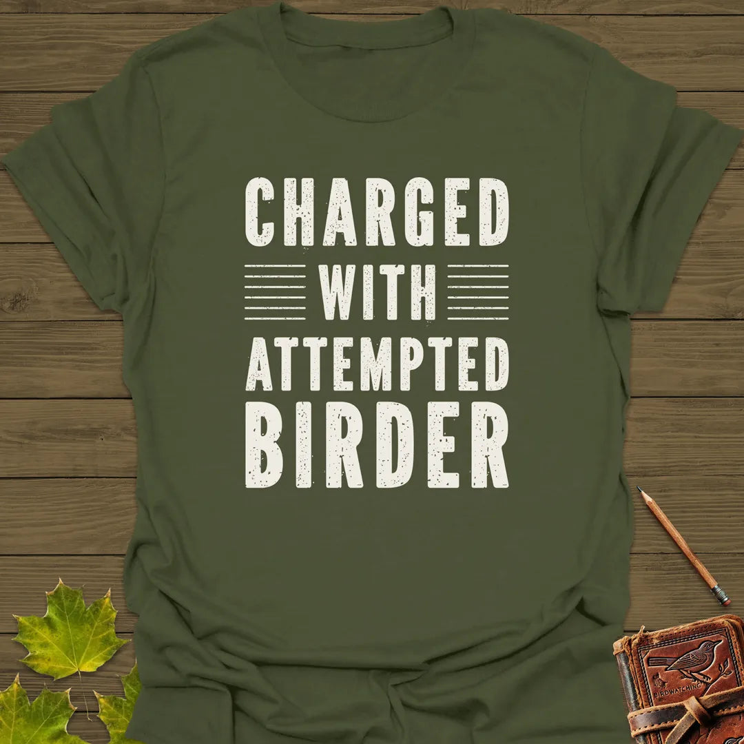 Charged With Attempted Birder T-Shirt