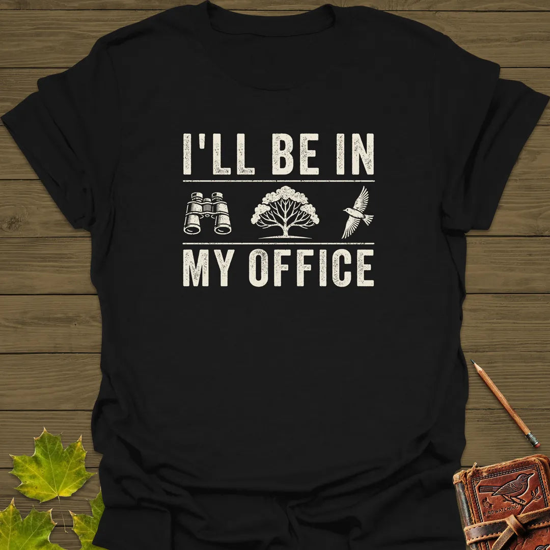 In My Office Birding T-Shirt